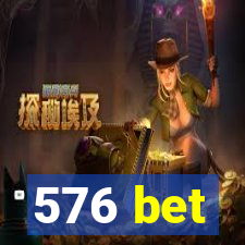 576 bet